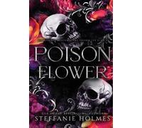 Steffanie Holmes Poison Flower (Tascabile) Stonehurst Prep Elite: Luxe Editions