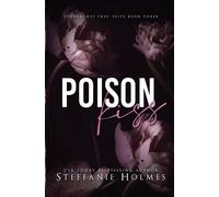 Steffanie Holmes Poison Kiss (Tascabile)