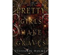 Steffanie Holmes Pretty Girls Make Graves (Tascabile) Dark Academia