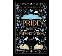 Steffanie Holmes Pride and Premeditation (Tascabile)