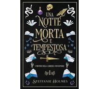 Steffanie Holmes Una Notte Morte E Tempestosa (Tascabile)