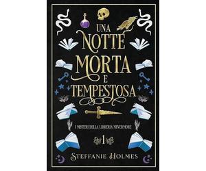 Steffanie Holmes Una Notte Morte E Tempestosa (Tascabile)