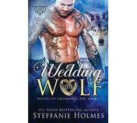 Steffanie Holmes Wedding the Wolf (Tascabile)