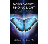 Steffany Barton Facing Darkness, Finding Light (Tascabile)