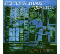 Steffen/Althaus Quartet City of glass (CD)