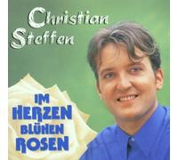 Steffen,Christian - Im Herzen Blühen Rosen