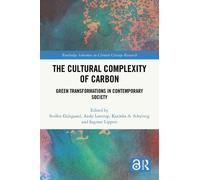 Steffen Dalsgaard The Cultural Complexity of Carbon (Copertina rigida)