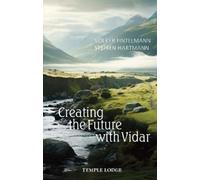 Steffen Hartmann Volker Fintelmann Creating the Future with Vidar (Tascabile)