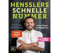Steffen Henssle Hensslers schnelle Nummer: 100 neue Rezepte z (Copertina rigida)