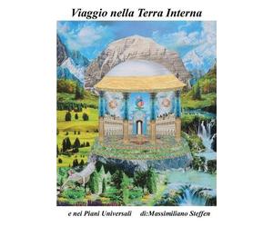 Steffen Massimilia Viaggio nella Terra Interna e nei Piani Universa (Tascabile)