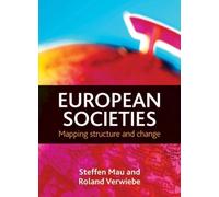 Steffen Mau Roland Verwiebe European societies (Tascabile)