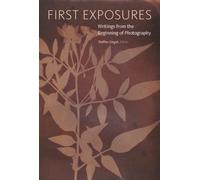 Steffen Siegel First Exposures - Writings from the Beginning of Phot (Tascabile)