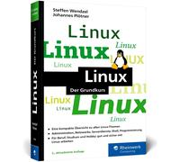 Steffen Wendzel Linux: Der kompakte Grundkurs. So lernen Sie das Lin (Tascabile)