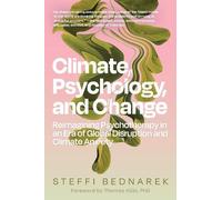 Steffi Bednarek Climate, Psychology, and Change (Tascabile)