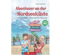 Steffi Bieber-Ge Abenteuer an der Nordseeküste: Lilly und Ni (Copertina rigida)