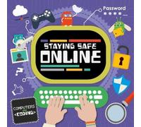 Steffi Cavell-Clarke Staying Safe Online (Tascabile) Computers and Coding