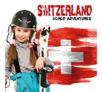 Steffi Cavell-Clarke Switzerland (Copertina rigida) World Adventures