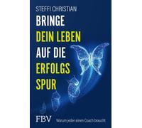 Steffi Christia Bringe dein Leben auf die Erfolgsspur: Warum jeder e (Tascabile)