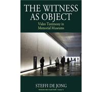 Steffi de Jong The Witness as Object (Tascabile) Museums and Collections