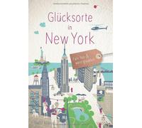 Steffi Krause Glücksorte in New York: Fahr hin und werd glücklich (N (Tascabile)