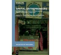 Steffi Marung Spatial Entrepreneurs (Copertina rigida) Dialectics of the Global