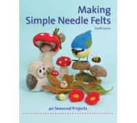 Steffi Stern Making Simple Needle Felts (Tascabile) Crafts and Family Activities