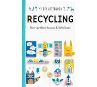 Steffie Brocoli Marie-Laure Pham-Bou My DIY Afternoon: Recyc (Copertina rigida)