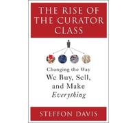 Steffon Davis The Rise of the Curator Class (Copertina rigida)