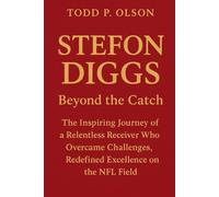 Stefon Diggs Beyond the Catch: The Inspiring Journey of a Relentless Receiver Who Overcame Challenges, Redefined Excellence on the NFL Field