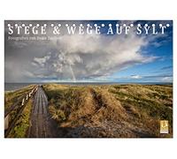 Stege & Wege auf Sylt (Tischkalender 2026 DIN A5 quer), CALVENDO Monatskalender: Die schönsten Wege auf Sylt erkundet man am besten zu Fuß. Dann ... Ausblicke, Perspektiven und Horizonte