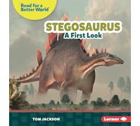 Stegosaurus: A First Look