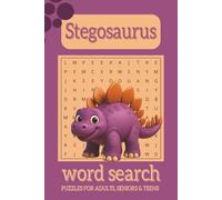 Stegosaurus Word Search Book: 50+ Puzzle challenges about Dinosaurs, Animals, Jurassic and more Gift For ADULTS, SENIORS & TEENS