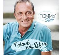 Steib,Tommy - I Glaub Ans Leben