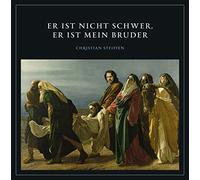 Steiffen,Christian - Er Ist Nicht Schwer,Er Ist Mein Bruder (7'')