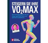Steigern Sie Ihre VO2max: Das Trainingsprogramm für ein langes, gesundes Leben und optimale Cardiofitness | Die maximale Sauerstoffaufnahme (VO2max) ... für Ausdauer, Herzgesundheit und Longevity