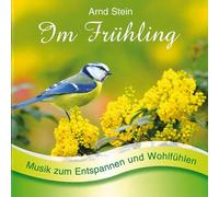 Stein,Arnd - Im Frühling-Sanfte Musik Z.Entspannen