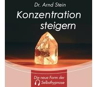 Stein,Arnd - Konzentration Steigern-Tiefensuggestio