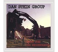 Stein, Dan Group - There Goes The Neighborhod
