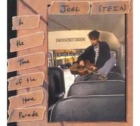 Stein, Joel - In The Time Of The Home Parade