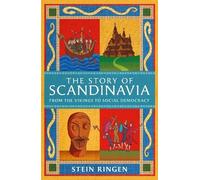 Stein Ringen The Story of Scandinavia (Tascabile)