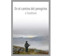 Stein Thue En el camino del peregrino a Trondheim / On the Pilgrim W (Tascabile)