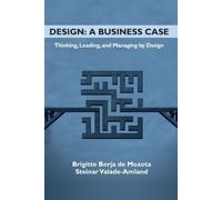 Steinar Valade-Amland Brigitte Borja de Mozot Design: a Business Cas (Tascabile)