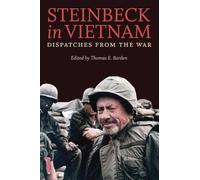 Steinbeck in Vietnam: Dispatches from the War