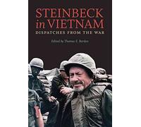 [Steinbeck in Vietnam: Dispatches from the War] (By: Thomas E. Barden) [published: February, 2013]