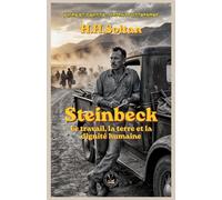 Steinbeck: Le travail, la terre et la dignité humaine