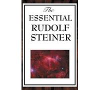 Steiner The Essential Rudolf Steiner (Copertina rigida)