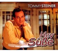 Steiner,Tommy - Hey Süsse