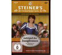 Steiner's Theater-Stadl - Aufstand der Jungfrauen