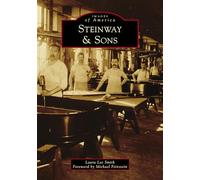 Laura Lee Smith Steinway & Sons (Tascabile) Images of America