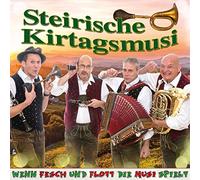 STEIRISCHE KIRTAGSMUSI - WENN FESCH UND FLOTT..